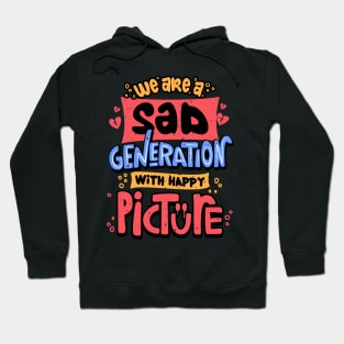 sad generation Hoodie